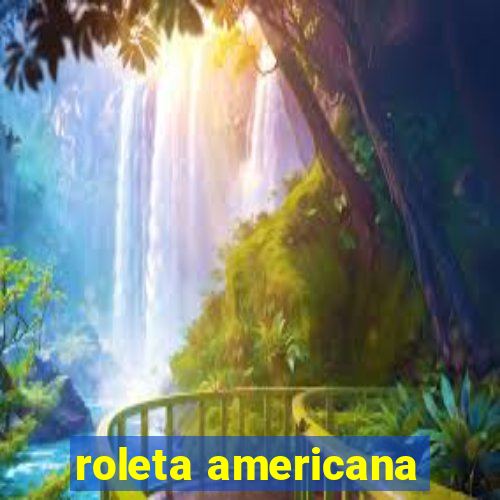 roleta americana